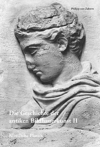 Die Geschichte der Antiken Bildhauerkunst - 
