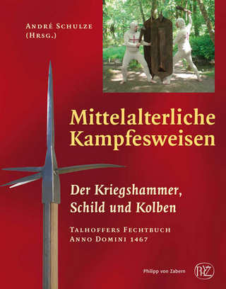 Mittelalterliche Kampfesweisen / Der Kriegshammer, Schild und Kolben