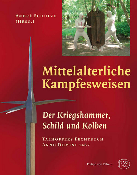 Mittelalterliche Kampfesweisen / Der Kriegshammer, Schild und Kolben - 