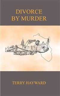 DIVORCE BY MURDER - A Book in the Jack Delaney Chronicles