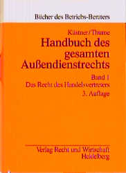 Handbuch des gesamten Au&szlig;endienstrechts - Wolfram K&uuml;stner, Karl H Thume