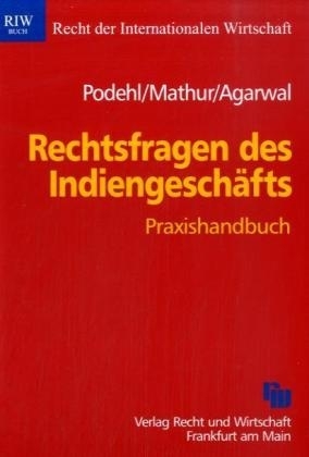 Rechtsfragen des Indiengesch&auml;fts - J&ouml;rg Podehl, C S Mathur, Shalini Agarwal