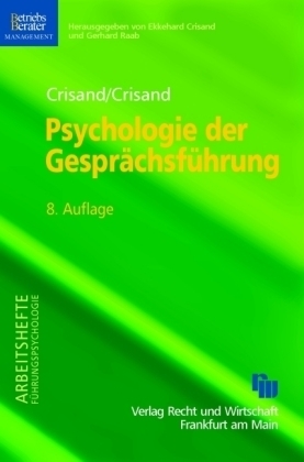 Psychologie der Gespr&auml;chsf&uuml;hrung - Ekkehard Crisand, Marcel Crisand