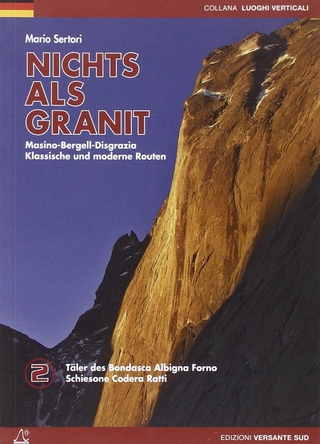 Nichts als Granit - Bergell, Codera, Ratti