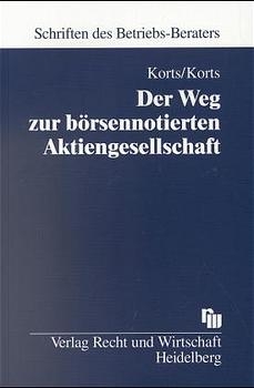 Der Weg zur b&ouml;rsennotierten Aktiengesellschaft - Sebastian Korts, Petra Korts