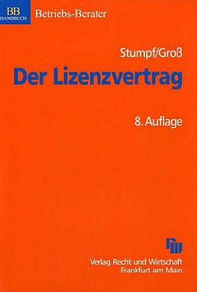 Der Lizenzvertrag - Herbert Stumpf, Michael Gross