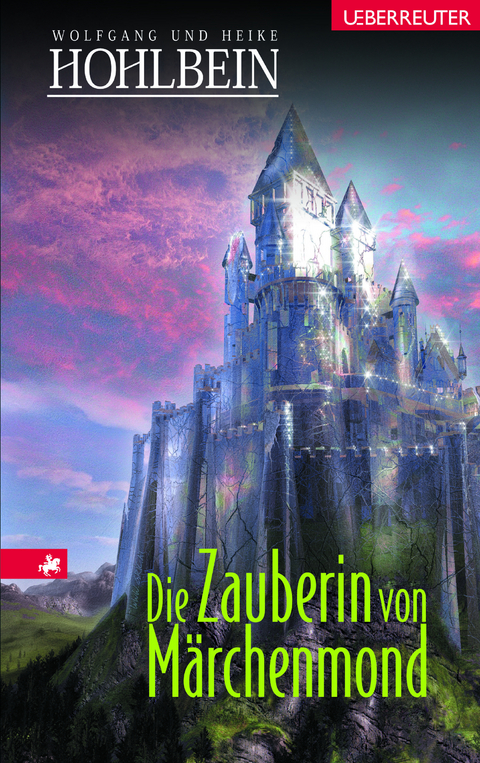 Die Zauberin von M&auml;rchenmond (M&auml;rchenmond, Bd.) - Wolfgang Hohlbein