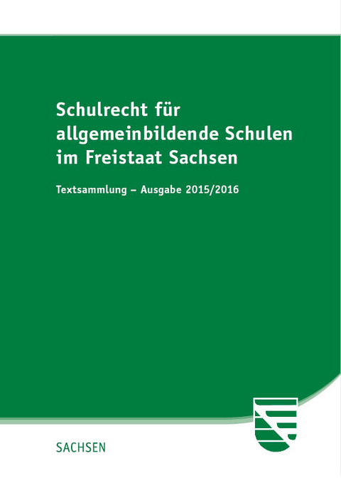 Schulrecht f&uuml;r allgemeinbildende Schulen im Freistaat Sachsen