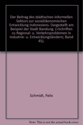Der Beitrag des städtischen informellen Sektors zur sozialökonomischen Entwicklung Indonesiens.