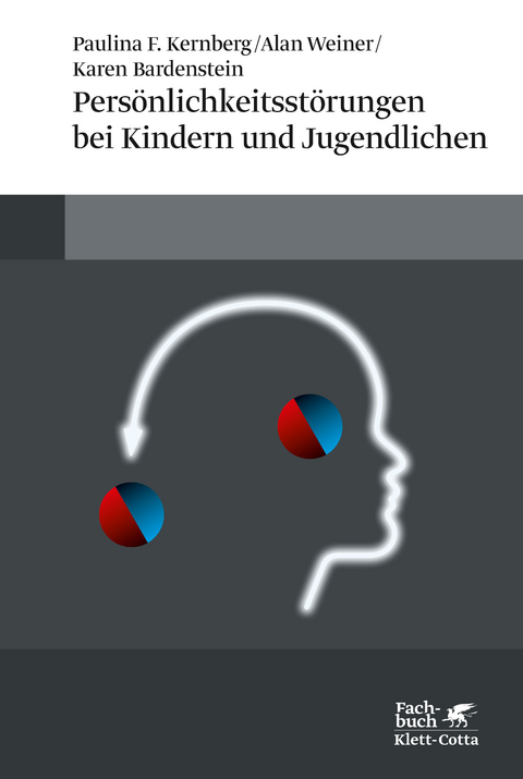 Pers&ouml;nlichkeitsst&ouml;rungen bei Kindern und Jugendlichen - Paulina F. Kernberg, Alan Weiner, Karen Bardenstein
