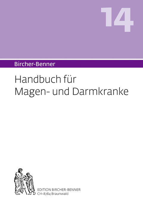 Bircher-Benner (Hand)buch Nr.14 f&uuml;r Magen- und Darmkranke mit Rezeptteil und ausgearbeiteter Kurplan aus einem &auml;rztlichen Zentrum modernster Heilkunst. - Andres Dr.med. Bircher, Lilli Bircher, Anne-C&eacute;cile Bircher, Pascal Bircher