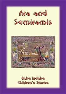 ARA AND SEMIRAMIS - An Armenian Legend - Anon E. Mouse, Narrated by Baba Indaba