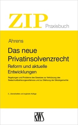 Das neue Privatinsolvenzrecht - Martin Ahrens