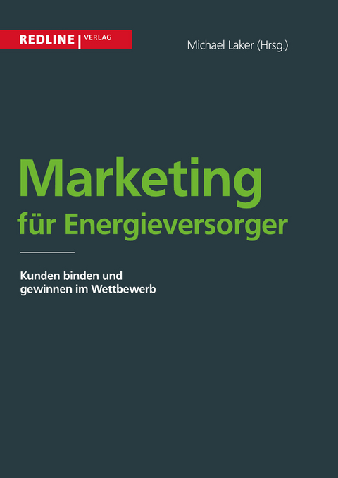 Marketing f&uuml;r Energieversorger - Michael Laker