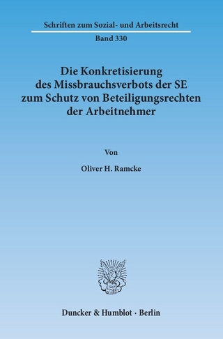 Die Konkretisierung des Missbrauchsverbots der SE zum Schutz von Beteiligungsrechten der Arbeitnehmer.
