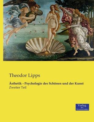 Ästhetik - Psychologie des Schönen und der Kunst. Tl.2