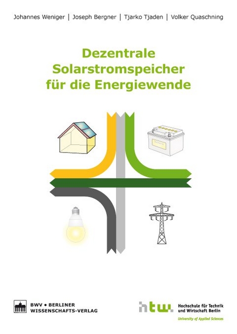 Dezentrale Solarstromspeicher f&uuml;r die Energiewende - Johannes Weniger, Joseph Bergner, Tjarko Tjaden, Volker Quaschning