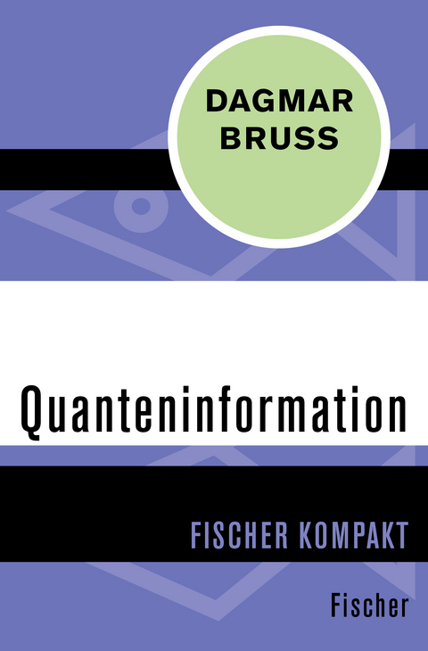Quanteninformation - Dagmar Bru&szlig;