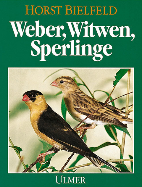 Weber, Wittwen, Sperlinge - Horst Bielfeld