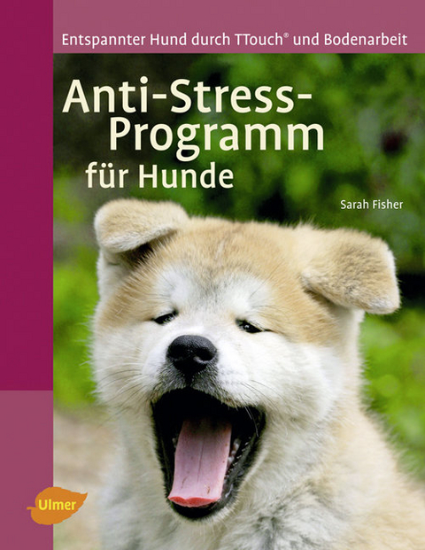 Anti-Stress-Programm f&uuml;r Hunde - Sarah Fisher