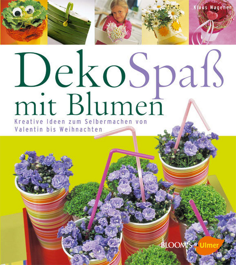 DekoSpa&szlig; mit Blumen - Klaus Wagener