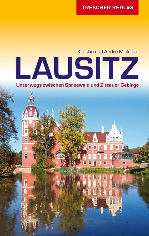 Reisef&uuml;hrer Lausitz -  Andr&eacute; Micklitza,  Kerstin Micklitza