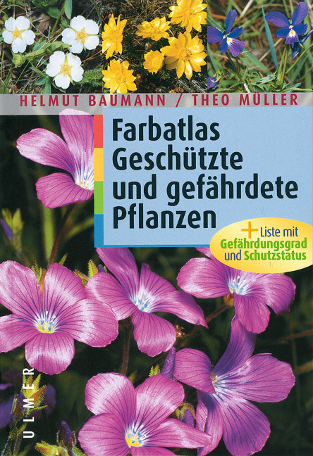 Farbatlas gesch&uuml;tzte und gef&auml;hrdete Pflanzen - Helmut Baumann, Theo M&uuml;ller