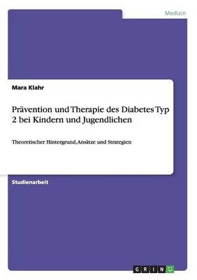 PrÃ¤vention und Therapie des Diabetes Typ 2 bei Kindern und Jugendlichen