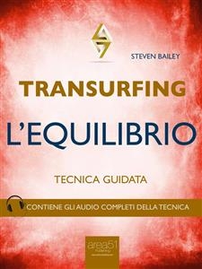 Transurfing. L&rsquo;Equilibrio - Steven Bailey