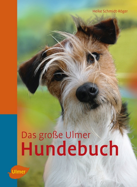 Das gro&szlig;e Ulmer Hundebuch - Heike Schmidt-R&ouml;ger