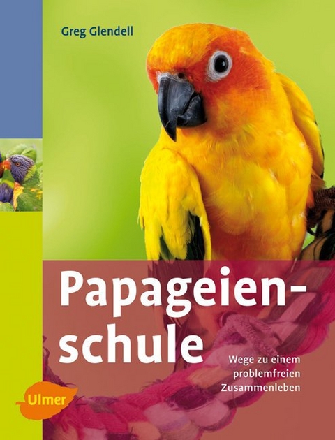 Papageienschule - Greg Glendell