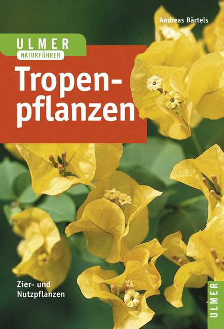 Tropenpflanzen - Andreas B&auml;rtels