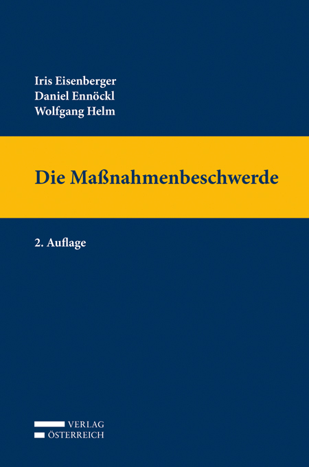 Die Ma&szlig;nahmenbeschwerde - Daniel Enn&ouml;ckl LL.M., Iris Eisenberger, Wolfgang Helm