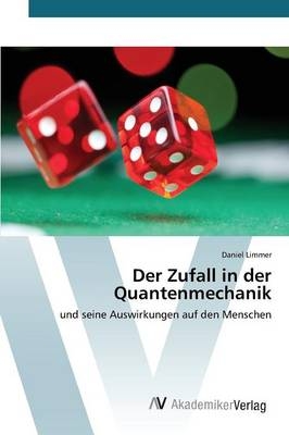 Der Zufall in der Quantenmechanik - Daniel Limmer