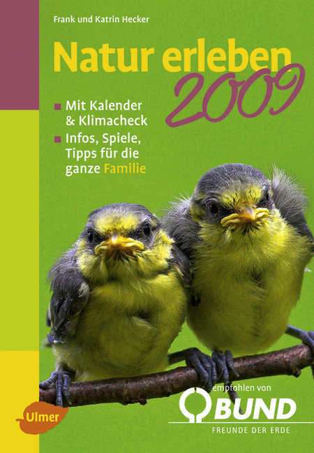 Natur erleben 2009 - Frank Hecker, Katrin Hecker