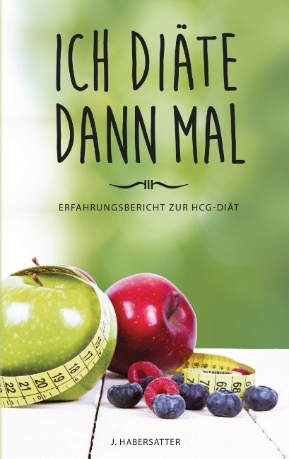 Ich di&auml;te dann mal - J. Habersatter