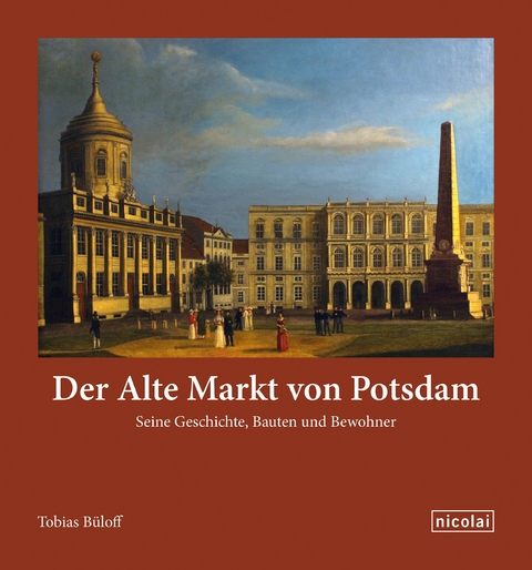 Der Alte Markt von Potsdam - Tobias B&uuml;loff