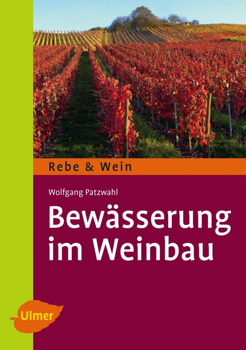 Bew&auml;sserung im Weinbau - Wolfgang Patzwahl