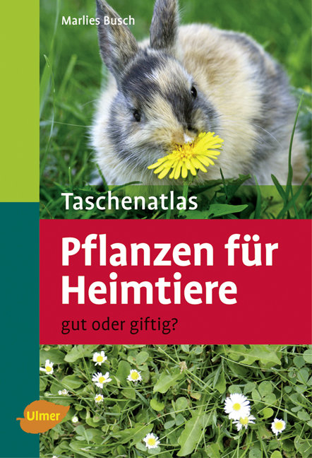 Taschenatlas Pflanzen f&uuml;r Heimtiere - Marlies Busch
