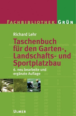Lehr-Taschenbuch für den Garten-, Landschafts- und Sportplatzbau