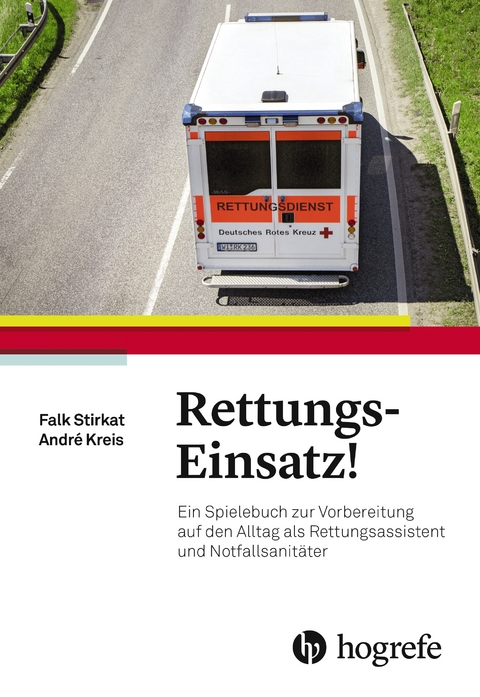 Rettungs&ndash;Einsatz! - Falk Stirkat, Andr&eacute; Kreis