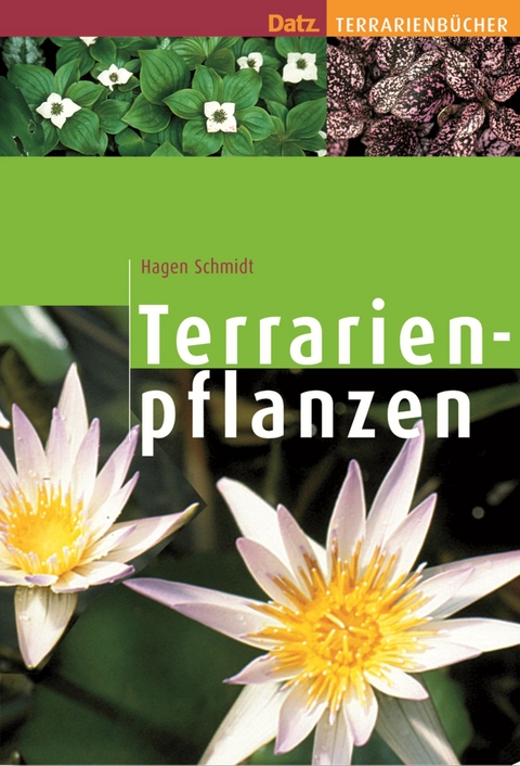Terrarienpflanzen - Hagen Schmidt