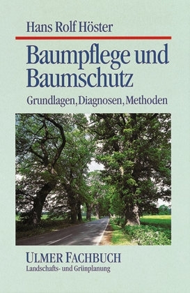 Baumpflege und Baumschutz - Hans Rolf H&ouml;ster