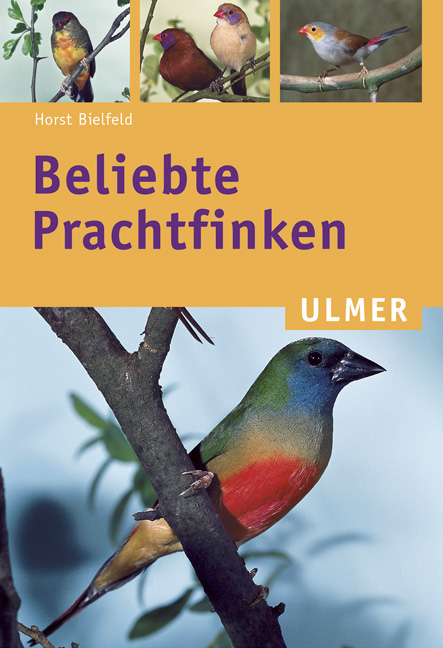 Beliebte Prachtfinken - Horst Bielfeld