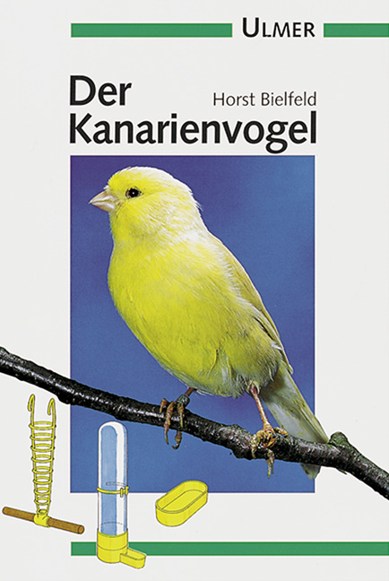 Der Kanarienvogel - Horst Bielfeld