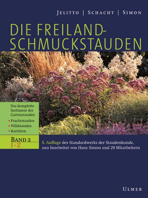 Die Freiland-Schmuckstauden - Leo Jelitto, Wilhelm Schacht, Hans Simon