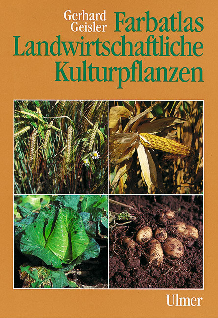 Landwirtschaftliche Kulturpflanzen - Gerhard Geisler