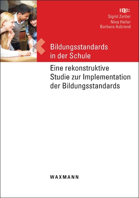 Bildungsstandards in der Schule - Sigrid Zeitler, Nina Heller, Barbara Asbrand