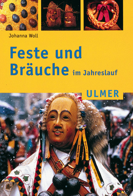 Feste und Br&auml;uche im Jahreslauf - Johanna Woll, Margret Merzenich, Theo G&ouml;tz