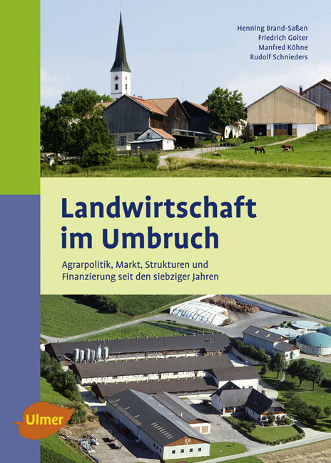 Landwirtschaft im Umbruch - Henning Brand-Sa&szlig;en, Friedrich Golter, Manfred K&ouml;hne, Rudolf Schnieders